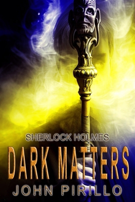 Sherlock Holmes, Dark Matters B0CFCWW5NH Book Cover