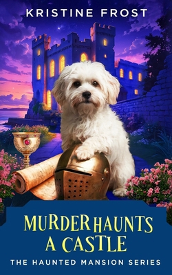 Murder Haunts a Castle B0FYW5VTCJ Book Cover