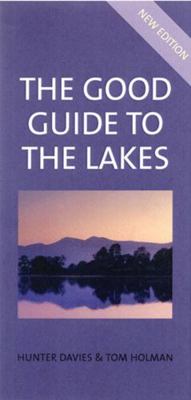 The Good Guide to the Lakes. Hunter Davies 0711228612 Book Cover