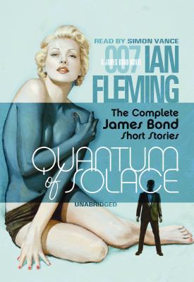 Quantum of Solace: The Complete James Bond Shor... 1433270102 Book Cover
