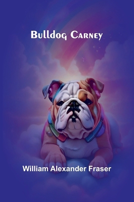 Bulldog Carney 9368393206 Book Cover