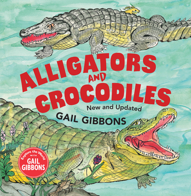 Alligators and Crocodiles (New & Updated) 0823454487 Book Cover