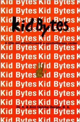 Kid Bytes: A Little Red Schoolhouse@ a Psychoth... 0595206026 Book Cover