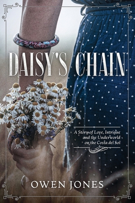 Daisy's Chain: A Story of Love, Intrigue and th... 1068353813 Book Cover