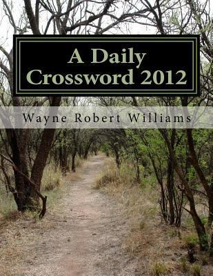 A Daily Crossword 2012 1484122283 Book Cover