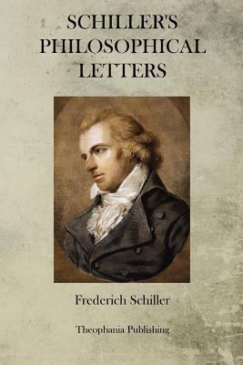 Schiller's Philosophical Letters 1470101459 Book Cover