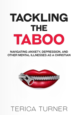 Tackling The Taboo: Navigating Anxiety, Depress... 1732608881 Book Cover