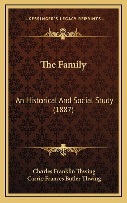 The Family: An Historical and Social Study (1887) 1164273361 Book Cover