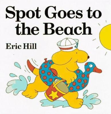 Spot Goes to the Beach 0399212477 Book Cover
