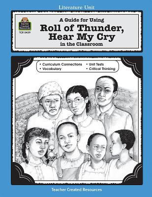 A Guide for Using Roll of Thunder, Hear My Cry ... 1557344396 Book Cover