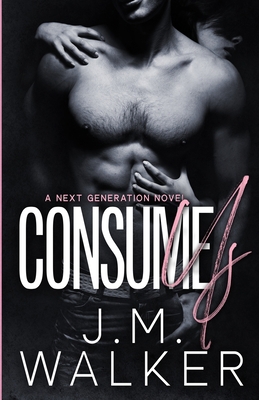 Consume Us (Next Generation, #9) 1989782396 Book Cover