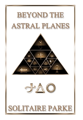 Beyond the Astral Planes 1105656284 Book Cover