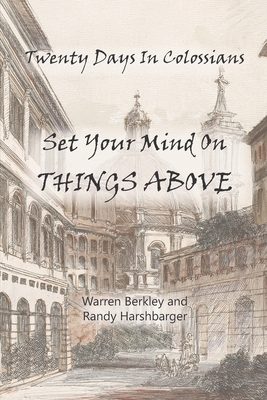 Twenty Days In Colossians: Set Your Mind On Thi... 1966992033 Book Cover