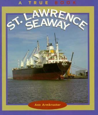 St. Lawrence Seaway (True Book) 0516261142 Book Cover