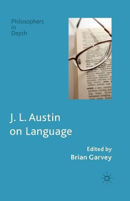 J. L. Austin on Language 1349460788 Book Cover