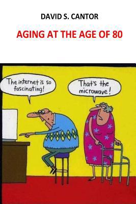 Aging at the Age of 80 1530793882 Book Cover