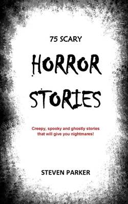 75 Scary Horror Stories B08WJY6B9B Book Cover