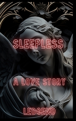 Sleepless a Love Story B0DJQ3DDMX Book Cover