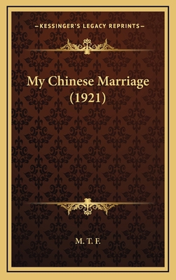 My Chinese Marriage (1921) 1164979795 Book Cover