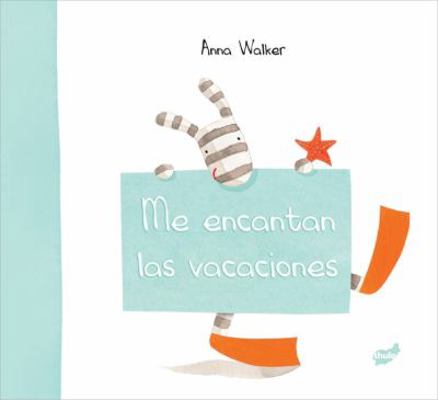 Me encantan las vacaciones (Spanish Edition) [Spanish] 8492595655 Book Cover