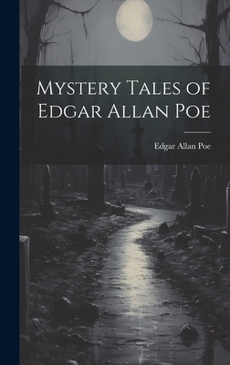 Mystery Tales of Edgar Allan Poe 1021118648 Book Cover