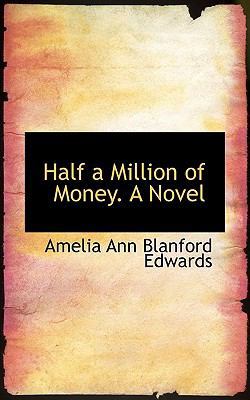 Half a Million of Money. a Novel 1117682692 Book Cover