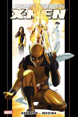 Ultimate Comics X-Men by Nick Spencer - Volume 1 0785141022 Book Cover