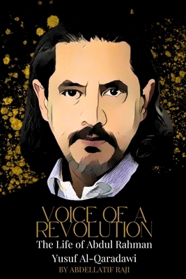 Voice of a Revolution: The Life of Abdul Rahman... 1963876415 Book Cover
