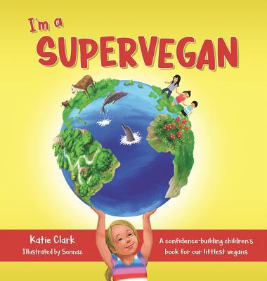 I'm a Supervegan: A Confidence-Building Childre... 057845226X Book Cover