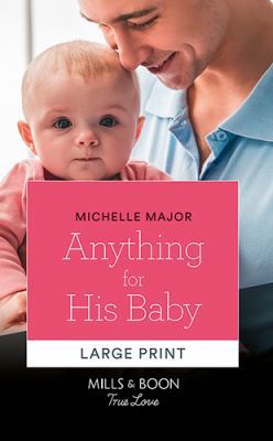Anything for His Baby [Large Print] 026308339X Book Cover