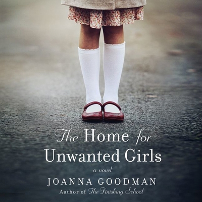 The Home for Unwanted Girls: The Heart-Wrenchin... 1538498693 Book Cover