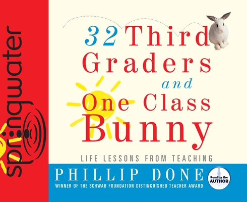 32 Third Graders and One Class Bunny: Life Less... 1598595784 Book Cover
