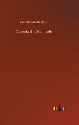 Osceola the Seminole 3732678962 Book Cover
