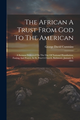 The African A Trust From God To The American: A... 1022345699 Book Cover