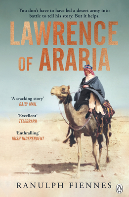 Lawrence of Arabia: The Definitive 21st-Century... 1405945974 Book Cover