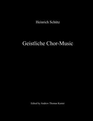 Geistliche Chor-Music 1411642430 Book Cover