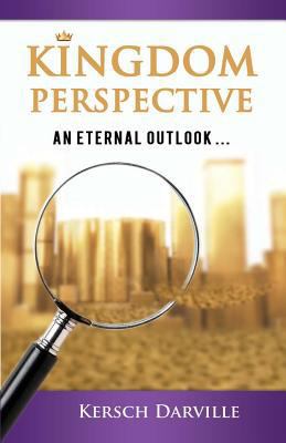 Kingdom Perspective: An Eternal Outlook 1976518644 Book Cover