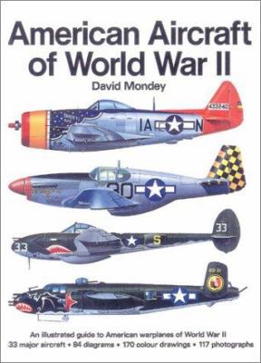 American Aircraft of World War II book by David Mondey