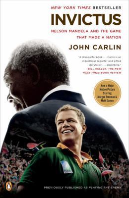 Invictus: Nelson Mandela and the Game That Made... 0143117157 Book Cover