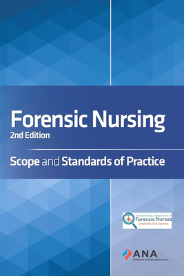 Forensic Nursing: Scope and Standards of Practice 1558106995 Book Cover