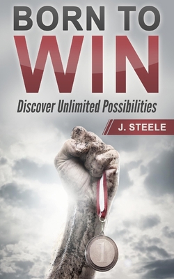 Born to Win: Discover Unlimited Possibilities B0CFWNYGRF Book Cover