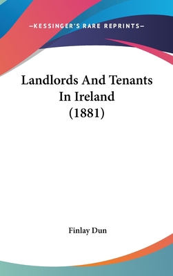 Landlords And Tenants In Ireland (1881) 1437231012 Book Cover