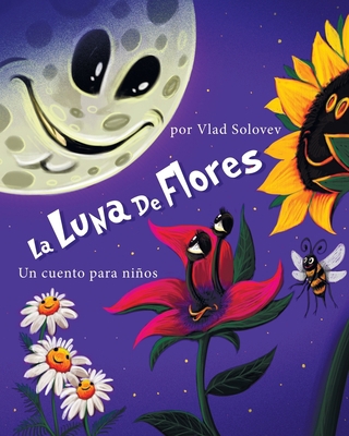 La Luna De Flores: Un cuento para niños [Spanish] B0C47YRJNS Book Cover