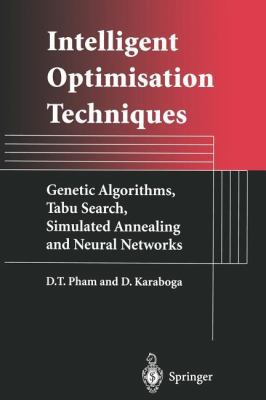Intelligent Optimisation Techniques: Genetic Al... 1447111869 Book Cover