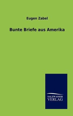 Bunte Briefe aus Amerika [German] 3864445841 Book Cover