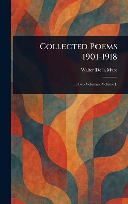 Collected Poems 1901-1918 1023104644 Book Cover