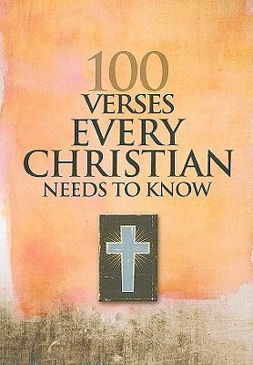 100 Verses Every Christian Needs to Know 1605871117 Book Cover