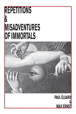Repetitions & Misadventures of Immortals 193583536X Book Cover