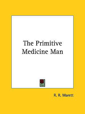The Primitive Medicine Man 1161560130 Book Cover