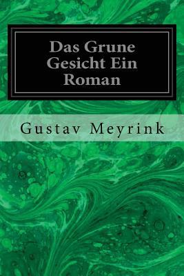 Das Grune Gesicht Ein Roman [German] 1545136637 Book Cover